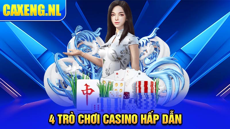 4 trò chơi casino hấp dẫn