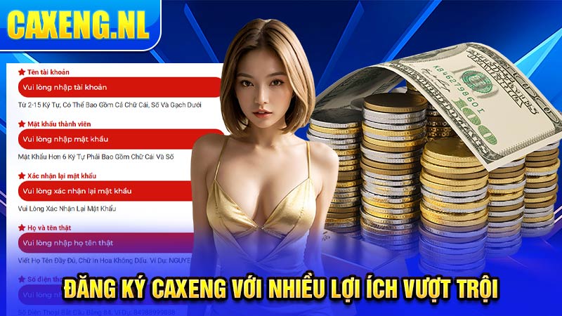 Đăng ký Caxeng với nhiều lợi ích vượt trội