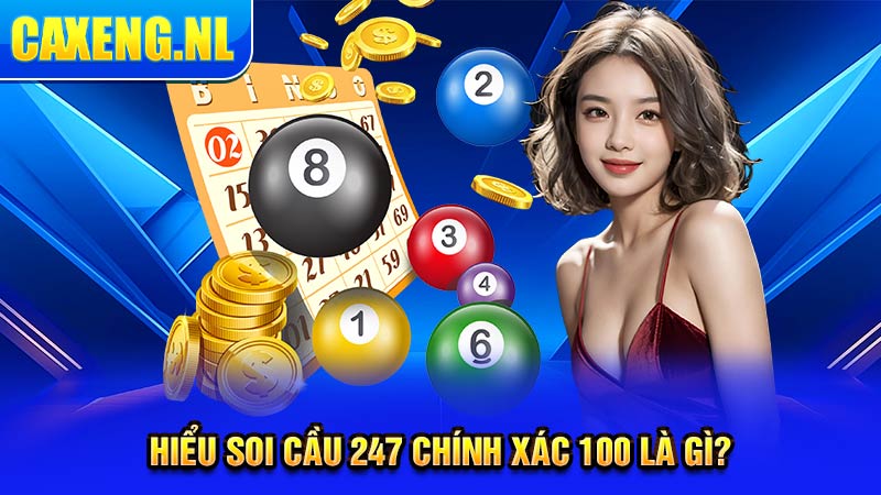 Hiểu soi cầu 247 chính xác 100 là gì?